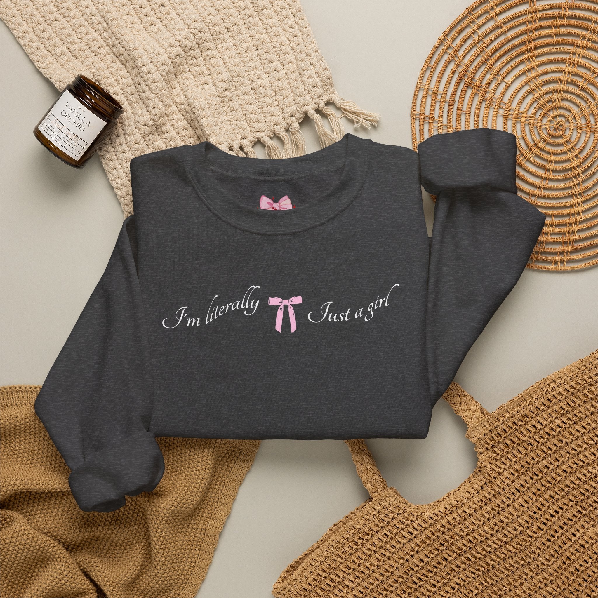 I'm Literally Just a Girl Sweatshirt