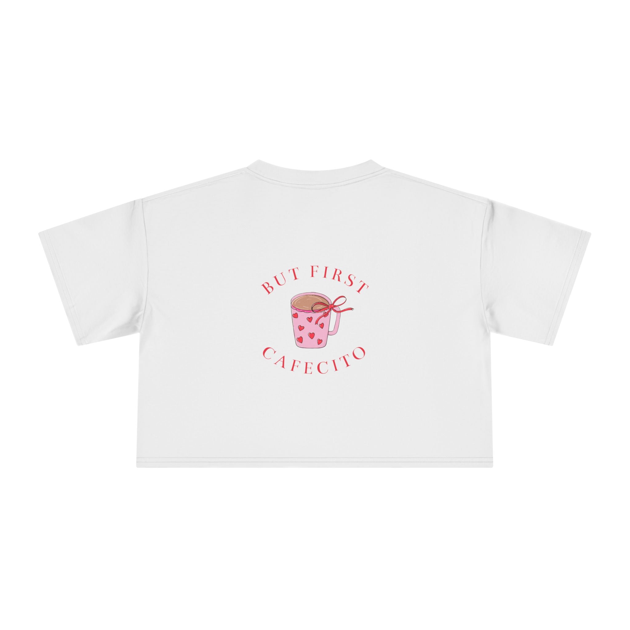 But First Cafecito Crop Top