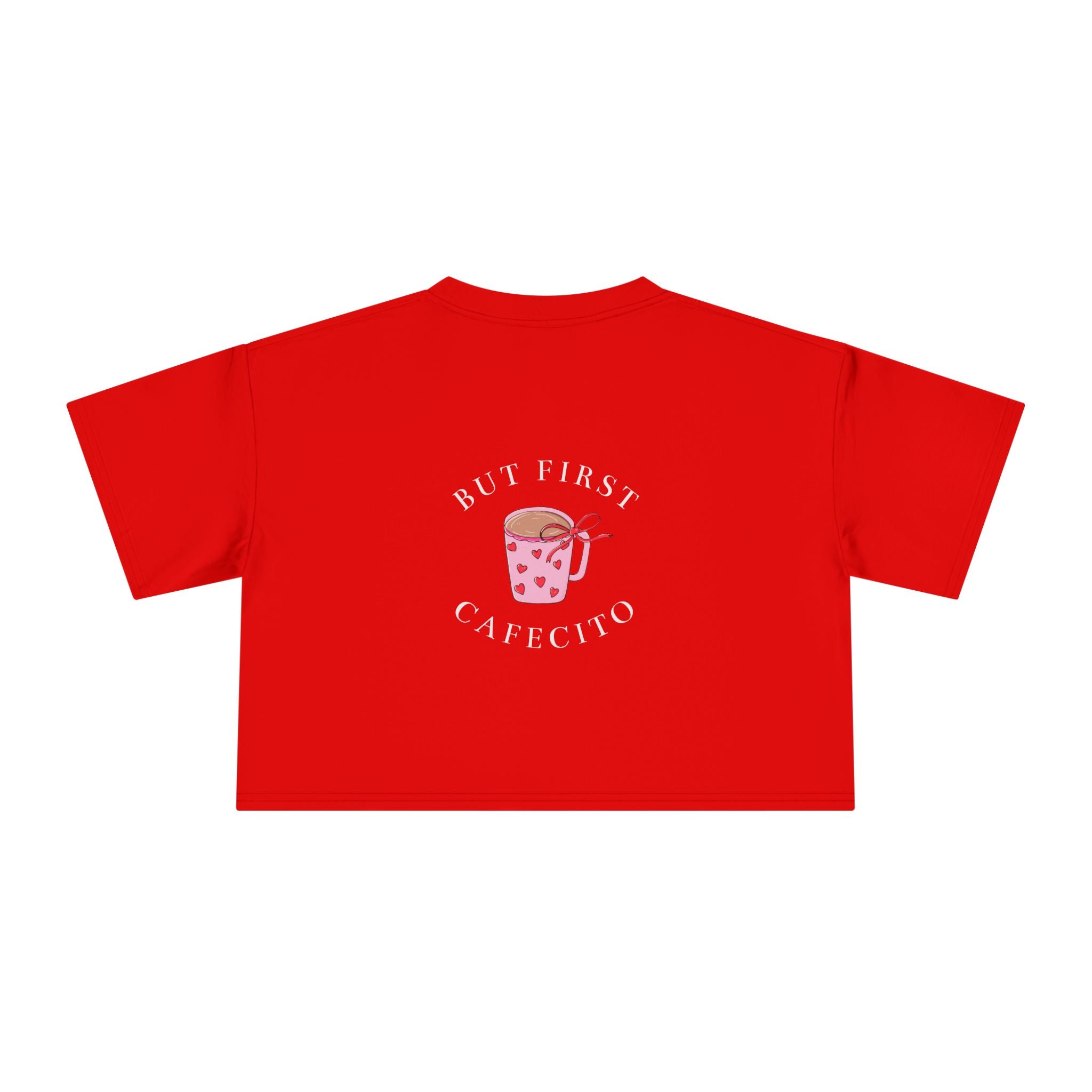 But First Cafecito Crop Top
