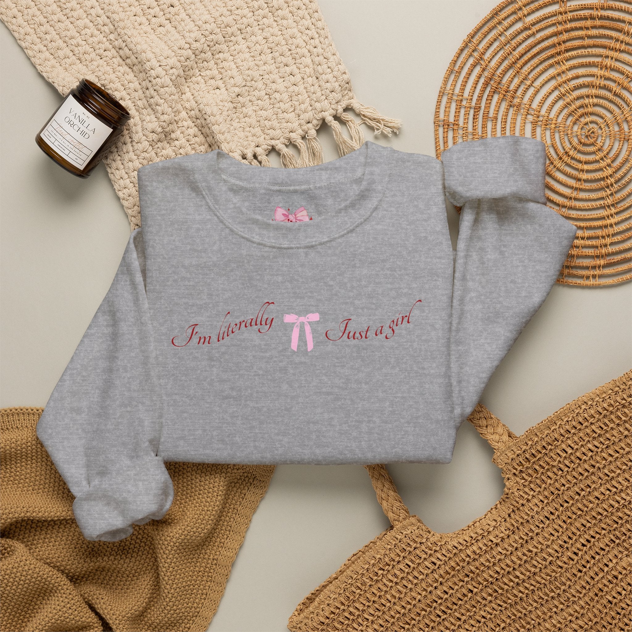 I'm Literally Just a Girl Sweatshirt