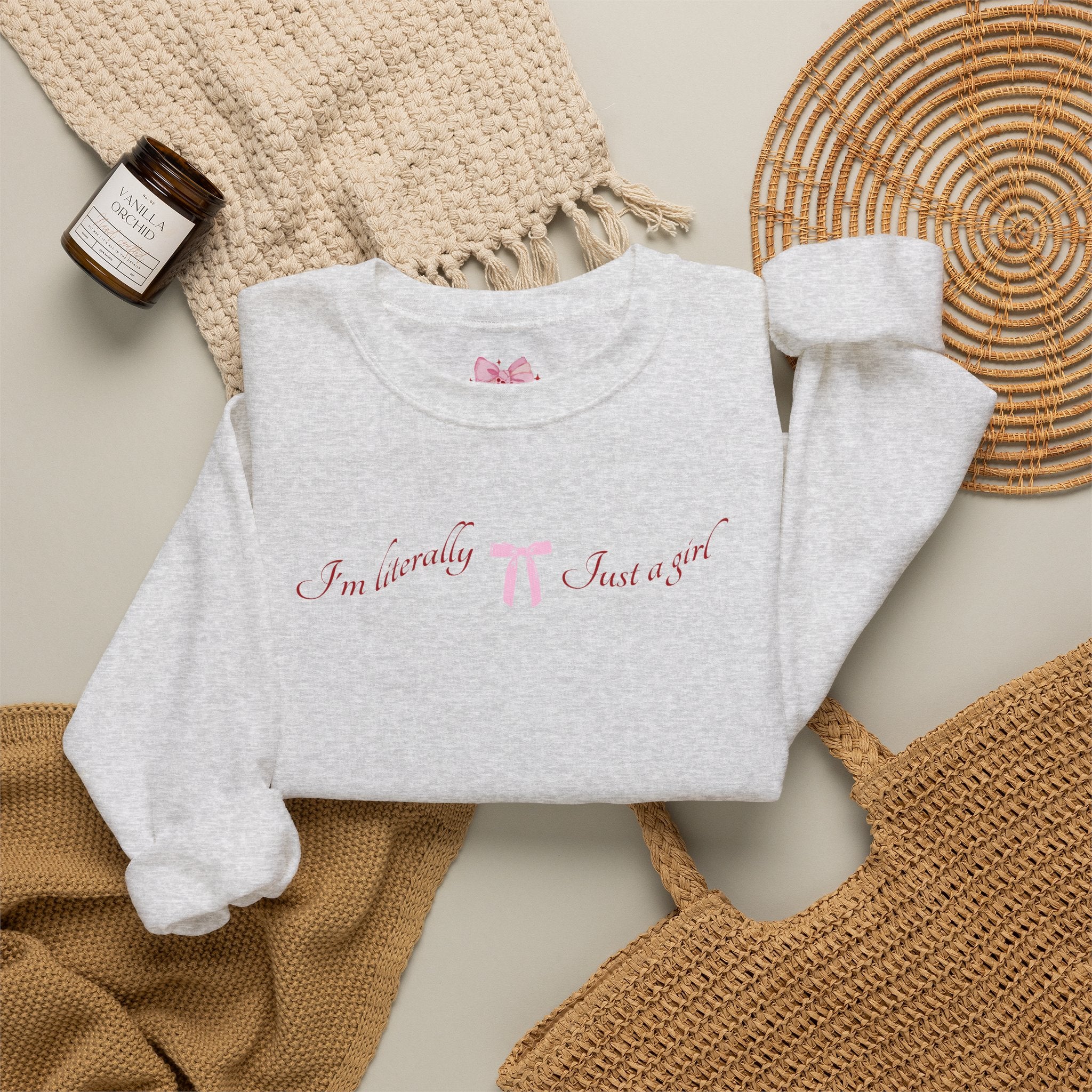 I'm Literally Just a Girl Sweatshirt