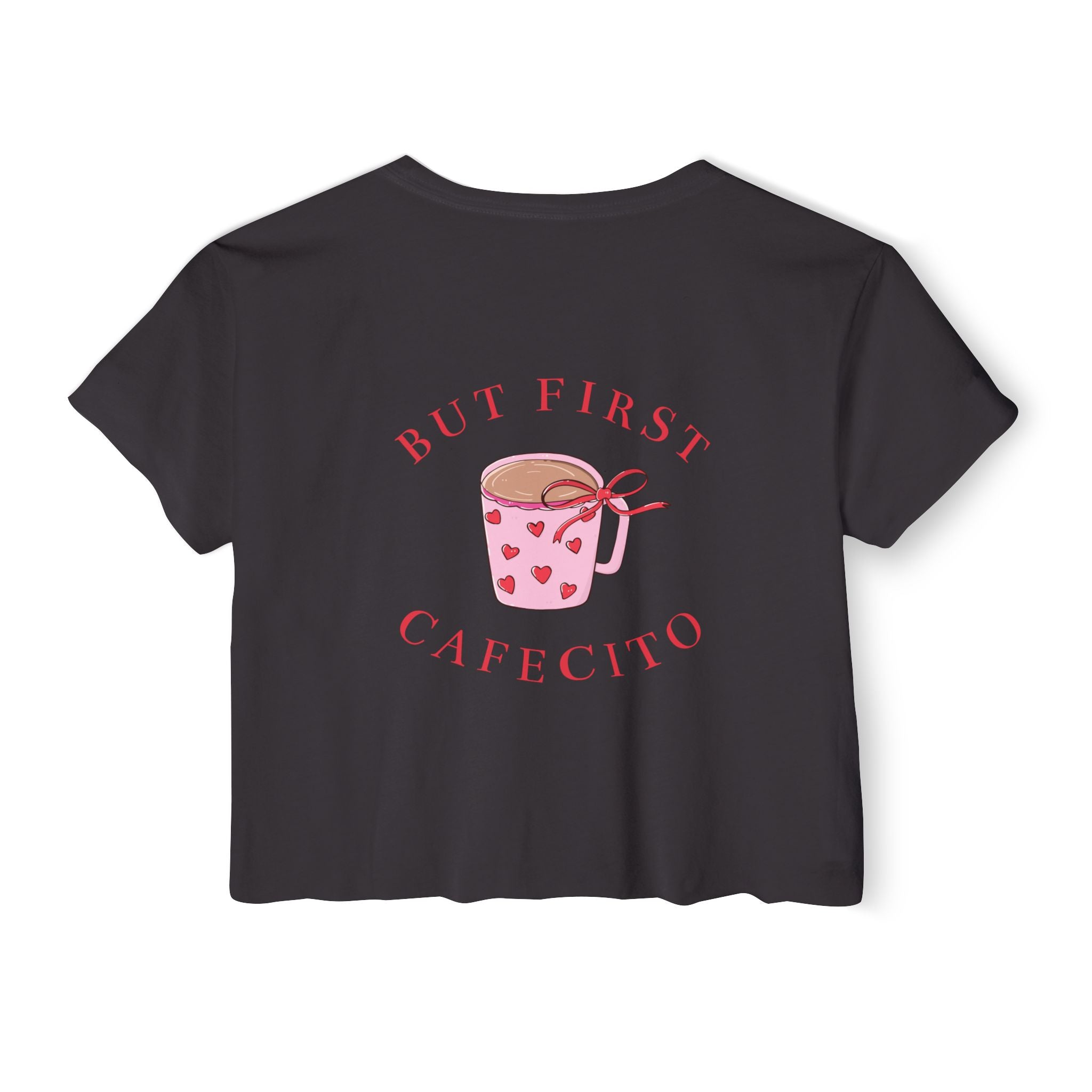 Cafecito Crop Top — "But First Cafecito" Cute Coffee Festival Tee
