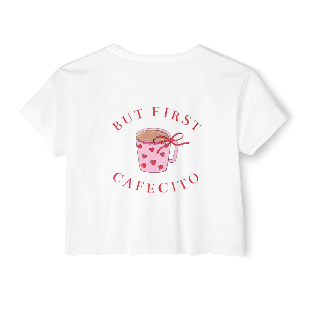 Cafecito Crop Top — "But First Cafecito" Cute Coffee Festival Tee