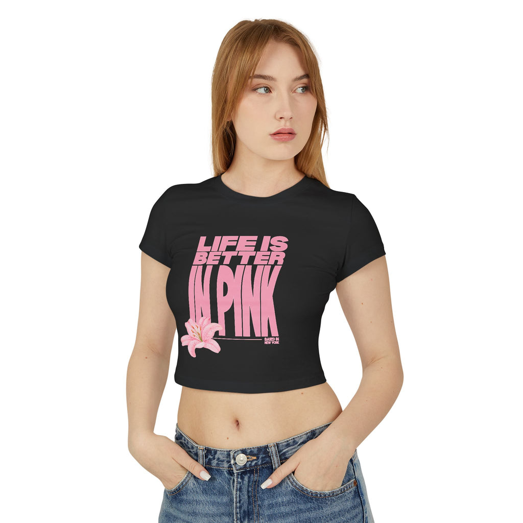 Life Is Better In Pink Crop Top